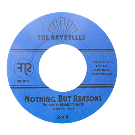The Rayvelles ‎– Nothing But Reasons / Suns Of Marvin