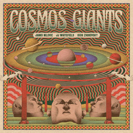 Janko Nilovic / JJ Whitefield / Igor Zhukovsky - Cosmos Giants