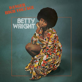 Betty Wright ‎– Danger High Voltage