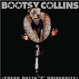 Bootsy Collins ‎– Fresh Outta 'P' University
