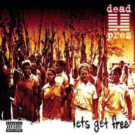 Dead Prez ‎– Lets Get Free