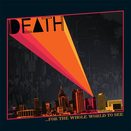 Death – For The Whole World To See