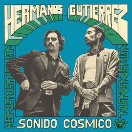 Hermanos Gutiérrez ‎– Sonido Cósmico