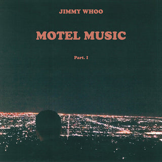 Jimmy Whoo ‎– Motel Music Part. I (Crystal Clear)