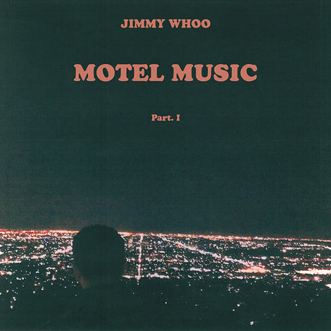 Jimmy Whoo ‎– Motel Music Part. I (Crystal Clear)