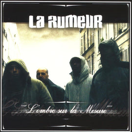 La Rumeur ‎– L'Ombre Sur La Mesure