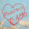 Phoenix ‎– Ti Amo