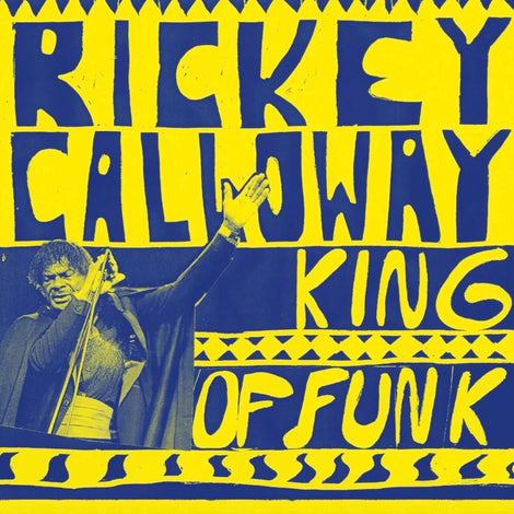Rickey Calloway - King Of Funk