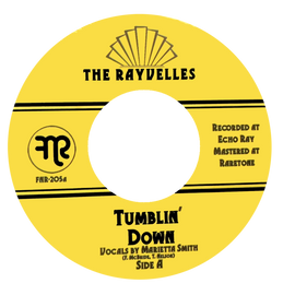 The Rayvelles ‎– Tumblin' Down / Return Of The Soul Sabre