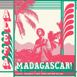 Alefa Madagascar - Salegy, Soukous & Soul From The Red Island 1974-1984 - 2LP