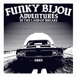 Funky Bijou ‎– Adventures In The Land Of Breaks