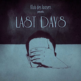 Klub des Loosers – Last Days
